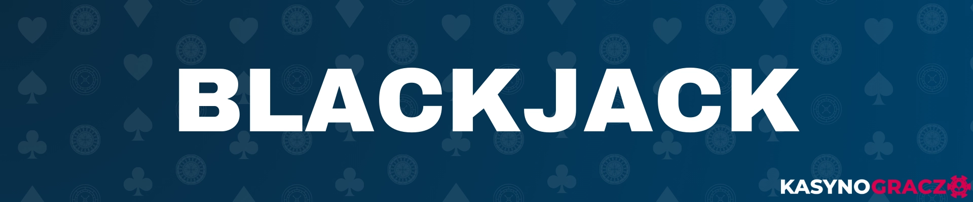Czym jest Blackjack? Czym jest Blackjack?