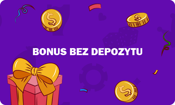 Bonus bez depozytu Bonus bez depozytu