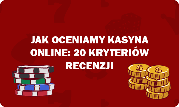Jak oceniamy kasyna online Jak oceniamy kasyna online