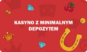 Kasyna z minimalnym depozytem
